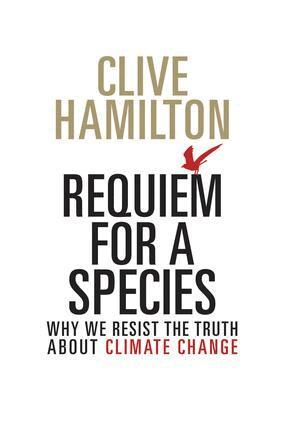 Clive Hamilton - Requiem for a Species, Häftad