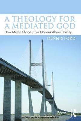 bokomslag A Theology for a Mediated God