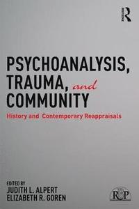 bokomslag Psychoanalysis, Trauma, and Community