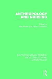 bokomslag Anthropology and Nursing