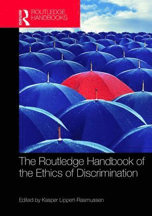 Routledge Handbook of the Ethics of Discrimination