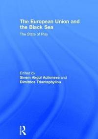 bokomslag The European Union and the Black Sea