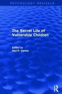 bokomslag The Secret Life of Vulnerable Children