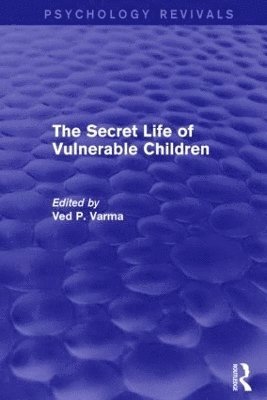 bokomslag The Secret Life of Vulnerable Children