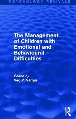 Ved Varma, Ved P. Varma, Ved Varma - Management of Children with Emotional and Behavioural Difficulties, Inbunden