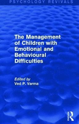 The Management of Children with Emotional and Behavioural Difficulties 1