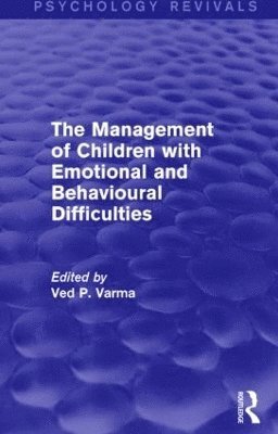 The Management of Children with Emotional and Behavioural Difficulties 1