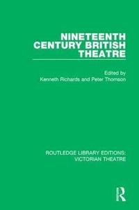 bokomslag Nineteenth Century British Theatre