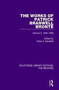 bokomslag The Works of Patrick Branwell Bront