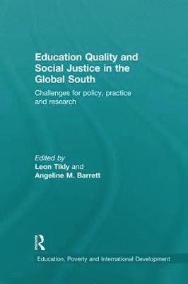 Education Quality and Social Justice in the Global South 1