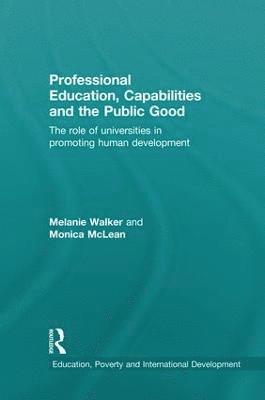 Professional Education, Capabilities and the Public Good 1