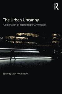 bokomslag The Urban Uncanny