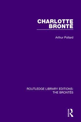 Arthur Pollard - Charlotte Brontë, Inbunden