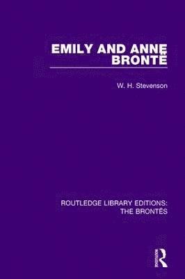 W. H. Stevenson - Emily and Anne Brontë, Inbunden