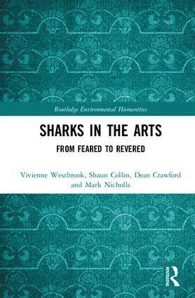 Vivienne Westbrook, Shaun Collin, Dean Crawford, Mark Nicholls, Taiwan) Westbrook, Vivienne (National Taiwan University, UK) Nicholls, Mark (University of Cambridge - Sharks in the Arts, Inbunden