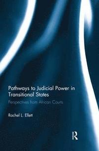 bokomslag Pathways to Judicial Power in Transitional States