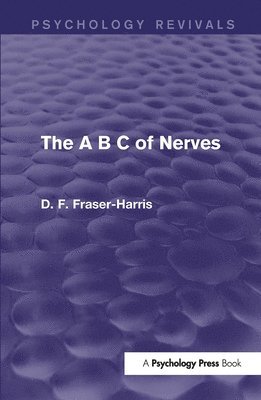 bokomslag A B C of Nerves (Psychology Revivals)
