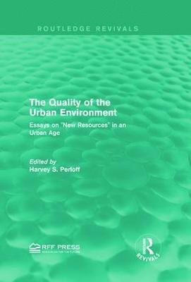 Harvey S. Perloff, Harvey S. Perloff - Quality of the Urban Environment, Inbunden