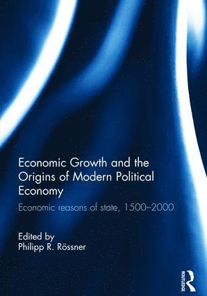 bokomslag Economic Growth and the Origins of Modern Political Economy