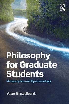 Alex Broadbent - Philosophy for Graduate Students, Häftad