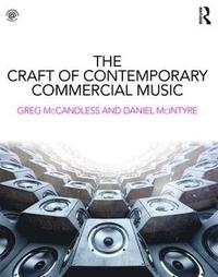 bokomslag The Craft of Contemporary Commercial Music