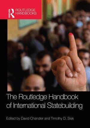 David Chandler, Timothy D. Sisk - Routledge Handbook of International Statebuilding, Häftad