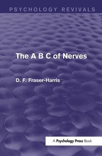 bokomslag The A B C of Nerves (Psychology Revivals)
