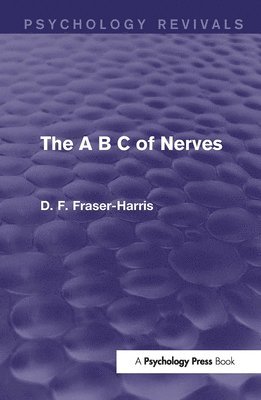 bokomslag A B C of Nerves (Psychology Revivals)