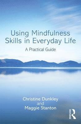 bokomslag Using Mindfulness Skills in Everyday Life