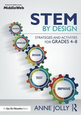 bokomslag STEM by Design: Strategies and Activities for Grades 4-8