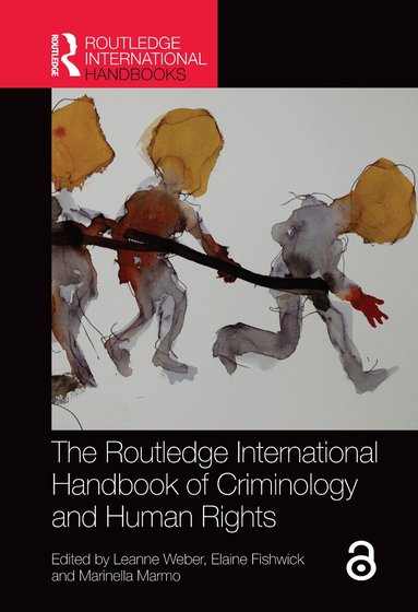 Leanne Weber, Elaine Fishwick, Marinella Marmo - Routledge International Handbook of Criminology and Human Rights, Inbunden