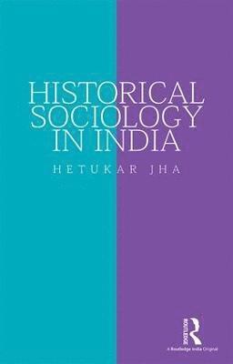 Historical Sociology in India 1