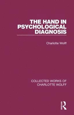 Charlotte Wolff - Hand in Psychological Diagnosis, Inbunden