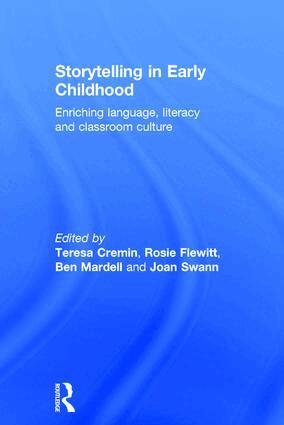 Teresa Cremin, Rosie Flewitt, Ben Mardell, Joan Swann - Storytelling in Early Childhood, Inbunden