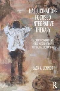 bokomslag Hallucination-focused Integrative Therapy