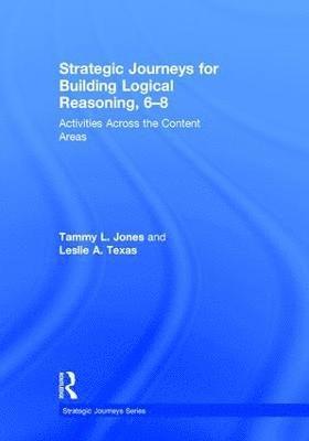 bokomslag Strategic Journeys for Building Logical Reasoning, 6-8