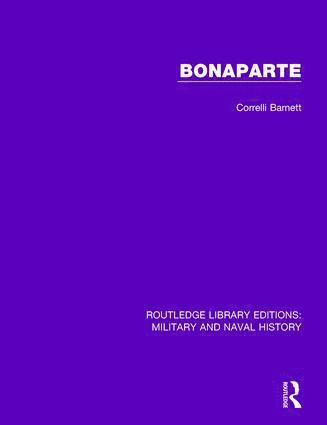 Corelli Barnett - Bonaparte, Inbunden