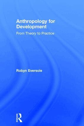 Robyn Eversole - Anthropology for Development, Inbunden