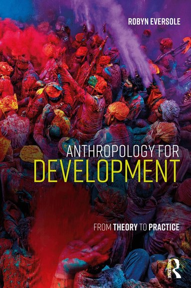 Robyn Eversole - Anthropology for Development, Häftad