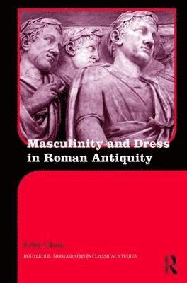 bokomslag Masculinity and Dress in Roman Antiquity