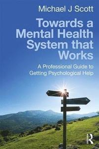 bokomslag Towards a Mental Health System that Works