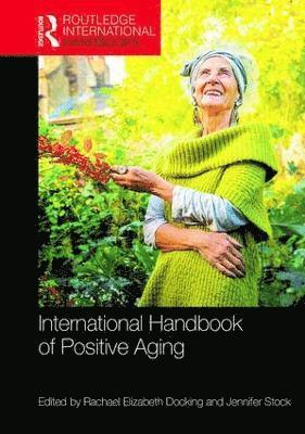 bokomslag International Handbook of Positive Aging