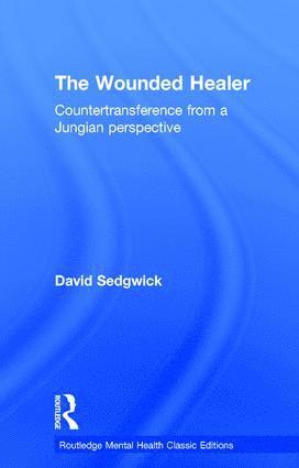 David Sedgwick, USA) Sedgwick, David (Clinical psychologist in Virginia - Wounded Healer, Inbunden