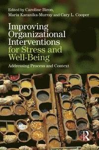 bokomslag Improving Organizational Interventions For Stress and Well-Being