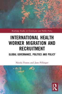 International Health Worker Migration and Recruitment 1