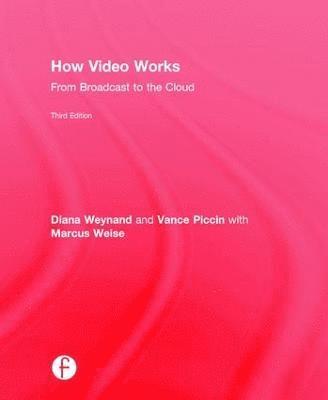 Diana Weynand, Vance Piccin - How Video Works, Inbunden