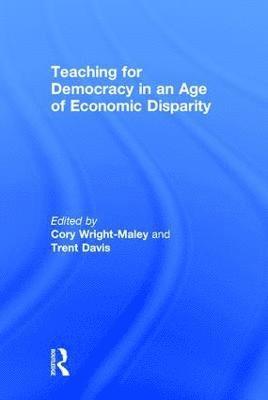 Teaching for Democracy in an Age of Economic Disparity 1