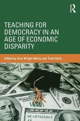 Teaching for Democracy in an Age of Economic Disparity 1