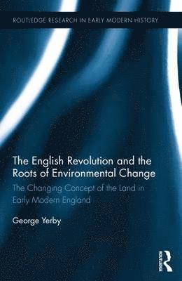 bokomslag English Revolution and the Roots of Environmental Change
