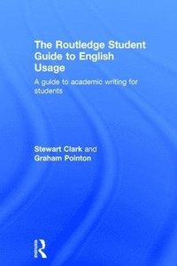 bokomslag The Routledge Student Guide to English Usage